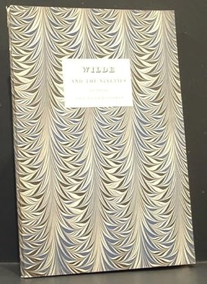 Seller image for Wilde and the Nineties; an Essay and Exhibition for sale by Oddfellow's Fine Books and Collectables