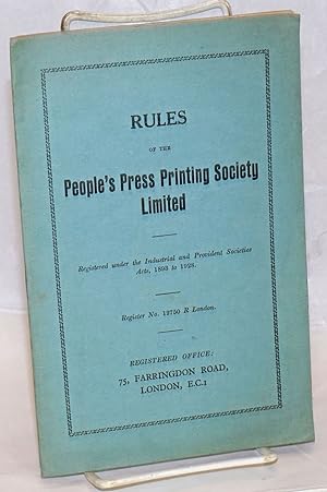 Seller image for Rules of the People's Press Printing Society Limited: Registered under the Industrial and Provident Societies Acts, 1893 to 1928 for sale by Bolerium Books Inc.