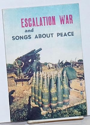 Seller image for Escalation war and songs about peace for sale by Bolerium Books Inc.