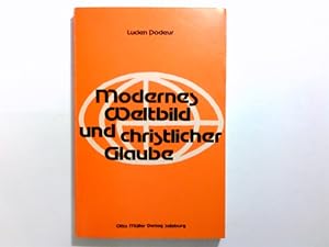 Bild des Verkufers fr Modernes Weltbild und christlicher Glaube. Lucien Podeur. [Aus d. Franz. von Theresa Kripp] zum Verkauf von Antiquariat Buchhandel Daniel Viertel