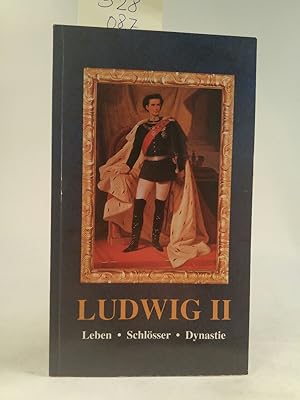 Bild des Verkufers fr Ludwig II: Leben - Schlsser - Dynastie Leben - Schlsser - Dynastie zum Verkauf von ANTIQUARIAT Franke BRUDDENBOOKS