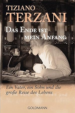 Immagine del venditore per Das Ende ist mein Anfang : ein Vater, ein Sohn und die groe Reise des Lebens. Tiziano Terzani. Hrsg. von Folco Terzani. Aus dem Ital. von Christiane Rhein / Goldmann ; 12987 venduto da Antiquariat Buchhandel Daniel Viertel