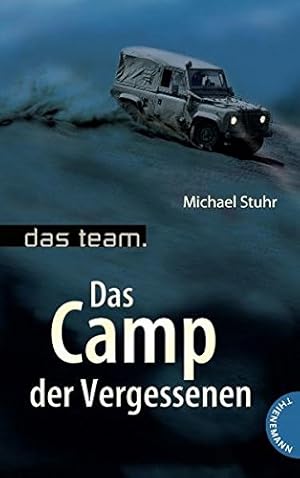 Seller image for Das Team - Das Camp der Vergessenen for sale by Antiquariat Buchhandel Daniel Viertel