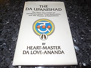 Seller image for The Da Upanishad: The short discourses on self-renunciation, God-realization, and the illusion of relatedness for sale by Veronica's Books