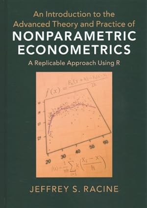 Imagen del vendedor de Introduction to the Advanced Theory and Practice of Nonparametric Econometrics : A Replicable Approach Using R a la venta por GreatBookPrices