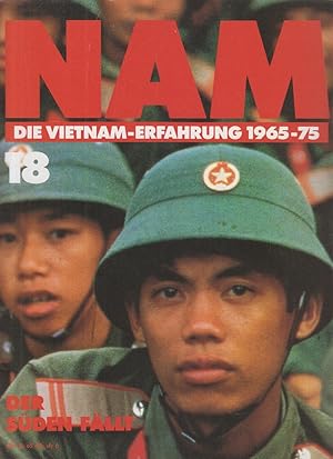 Seller image for NAM. Die Vietnam-Erfahrung 1965-75. Heft 18. Der Sden fllt. for sale by Allguer Online Antiquariat