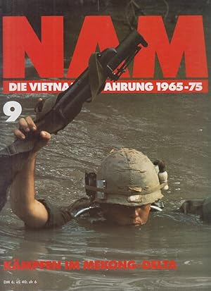 Seller image for NAM. Die Vietnam-Erfahrung 1965-75. Heft 9. Kmpfen im Mekong-Delta. for sale by Allguer Online Antiquariat