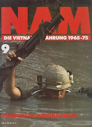 Image du vendeur pour NAM. Die Vietnam-Erfahrung 1965-75. Heft 9. Kmpfen im Mekong-Delta. mis en vente par Allguer Online Antiquariat