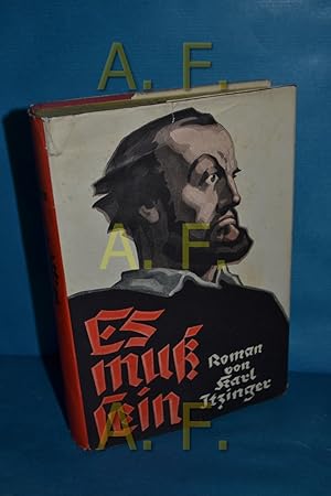 Bild des Verkufers fr Es mu sein! Der Kampf eines deutschen Bauernvolkes um Freiheit, Glaube und Heimat: Roman zum Verkauf von Antiquarische Fundgrube e.U.