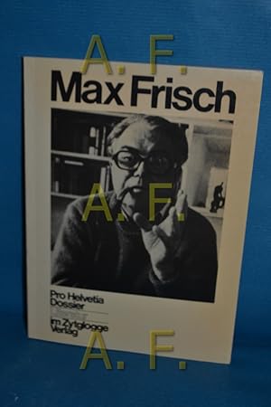 Seller image for Max Frisch. [Red.: Arthur Zimmermann] / Pro Helvetia: Pro-Helvetia-Dossier / Reihe Literatur , 2 for sale by Antiquarische Fundgrube e.U.