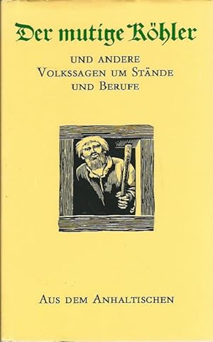 Seller image for Der mutige Khler und andere Volkssagen um Stnde und Berufe. Aus dem Anhaltischen. for sale by Lewitz Antiquariat