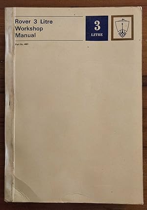 ROVER 3 LITRE WORKSHOP MANUAL Part No. 4661