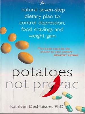 Potatoes not Prozac