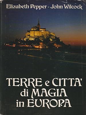 Seller image for Terre e citta' di magia in Europa for sale by Librodifaccia