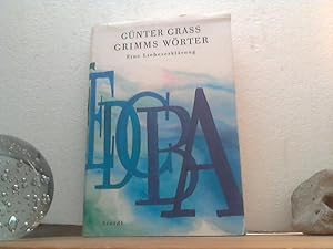 Grimms Wörter. - Eine Liebeserklärung. Günter Grass