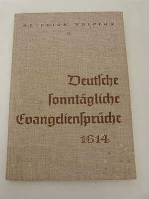 Deutsche Sonntägliche Evangeliensprüche von Trinitatis bis Advent 1614. Bd. 2. Hg. v. Herbert Nit...