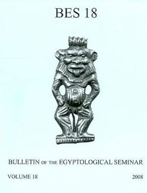 Bild des Verkufers fr Bulletin of the Egyptological Seminar, Volume 18 (2009) (Bulletin of the Egyptological Seminar of New York, Band 18) zum Verkauf von Versand-Antiquariat Konrad von Agris e.K.