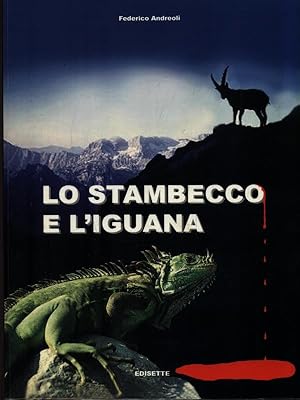 Imagen del vendedor de Lo stambecco e l'iguana a la venta por Librodifaccia
