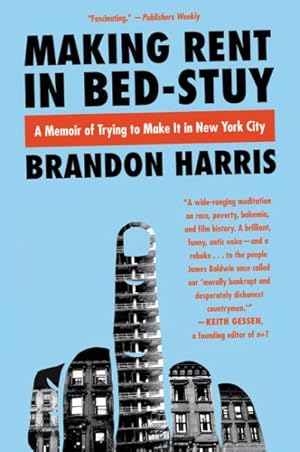 Seller image for Making Rent in Bed-stuy : A Memoir of Trying to Make It in New York City for sale by GreatBookPrices