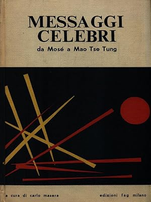 Bild des Verkufers fr Messaggi celebri da Mose' a Mao Tse Tung zum Verkauf von Librodifaccia