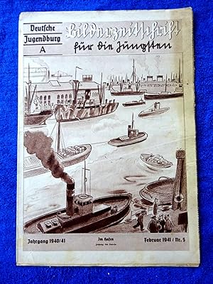 Bilderzeitschrift Fur Die Jungsten. Jahrgang 1940 / 41 Februar 1941 Nr 5. Deutsche Jugendburg.A.