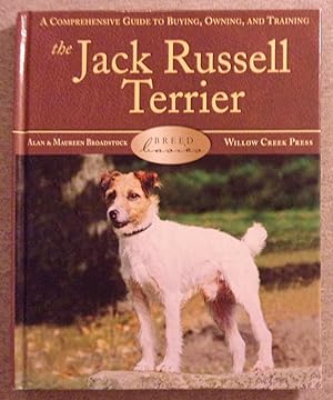 Seller image for The Jack Russell Terrier: A Comprehensive Guide to Buying, Owning and Training, Breed Basics for sale by Book Nook