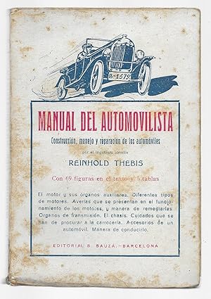 Manual del Automovilista. construcción, manejo y reparación de los automoviles. 1926