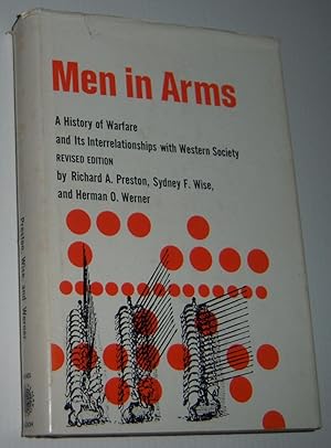 MEN IN ARMS: A History of Warfare and Its Interrelationships with Western Society (Revised Edition)