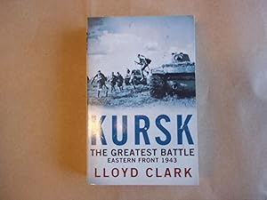 Imagen del vendedor de Kursk - The Greatest Battle a la venta por Carmarthenshire Rare Books
