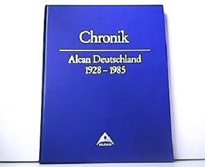Chronik Alcan Deutschland 1928 - 1985.