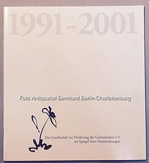 10 Jahre Gartenkultur. Die Gesellschaft im Spiegel ihrer Veranstaltungen 1991-2001