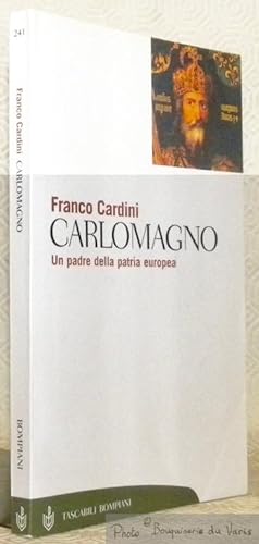 Seller image for Carlomagno. Un padre della della patria europea. Collezione Tascabili Bompiani, Saggi, 241. for sale by Bouquinerie du Varis