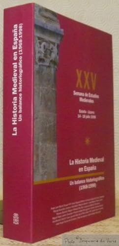 Image du vendeur pour La Historia Medieval en Espana. Un balance historiografico 1968 - 1998. XXV Semana de Estudios Medievales, Estella - Lizarra, 14 - 18 julio 1998. mis en vente par Bouquinerie du Varis