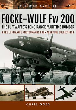 Image du vendeur pour Focke-Wulf Fw 200: The Luftwaffe's Long Range Maritime Bomber (Air War Archive) mis en vente par Book Bunker USA