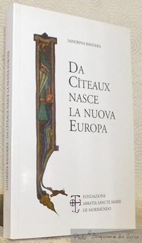 Bild des Verkufers fr Da Cteaux nasce la nuova Europa. zum Verkauf von Bouquinerie du Varis