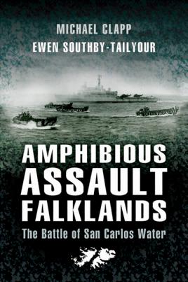 Bild des Verkufers fr Amphibious Assault Falklands: The Battle of San Carlos Water zum Verkauf von Book Bunker USA