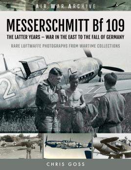 Image du vendeur pour MESSERSCHMITT Bf 109: The Latter Years - War in the East to the Fall of Germany (Air War Archive) mis en vente par Book Bunker USA