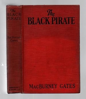 Imagen del vendedor de The Black Pirate by MacBurney Gates (Photoplay Edition) a la venta por Heartwood Books and Art