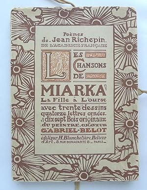 Les chansons de Miarka, la fille à l'ourse. Avec t.rente dessins, 14 lettres ornées et 17 bois or...