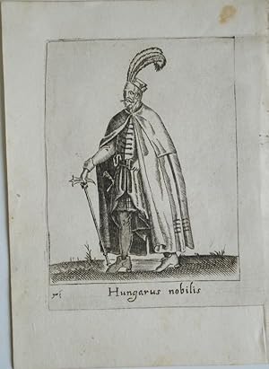 Kostume. Hungarus nobilis. Original Kupferstich aus Diversarum nationum habitus Padua 1590/91.