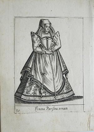 Kostume. Femina Parisina ornato. Original Kupferstich aus Diversarum nationum habitus Padua 1590/91.