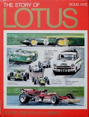 Imagen del vendedor de The Story of Lotus : 1961-1971 Growth of a Legend a la venta por Martin Bott Bookdealers Ltd