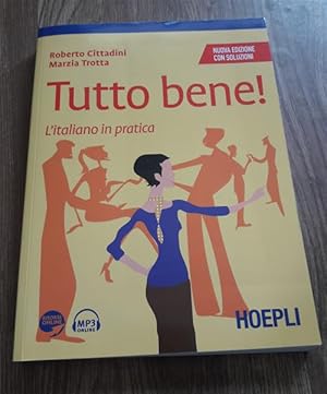 Bild des Verkufers fr Tutto Bene! L'italiano In Pratica. Con Soluzioni zum Verkauf von Piazza del Libro