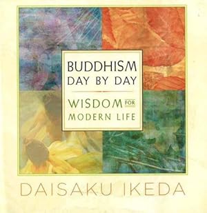 Immagine del venditore per Buddhism Day by Day: Wisdom for Modern Life by Ikeda, Daisaku [Paperback ] venduto da booksXpress