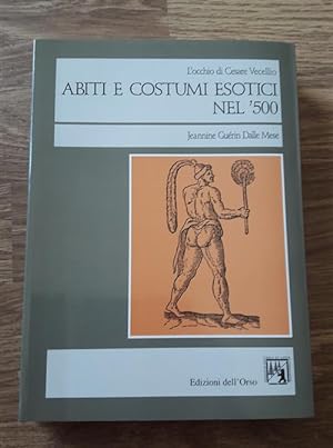 Seller image for L' Occhio Di Cesare Vecellio. Abiti E Costumi Esotici Nel '500 for sale by Piazza del Libro
