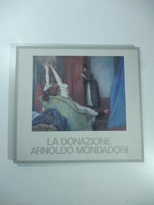 Bild des Verkufers fr La donazione Arnoldo Mondadori zum Verkauf von Coenobium Libreria antiquaria