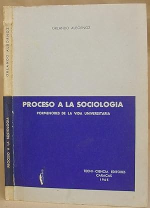 Seller image for Proceso A La Sociologa : Pormenores De La Vida Universitaria for sale by Eastleach Books