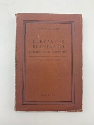 Bild des Verkufers fr Cervantes reazionario e altri scritti d'Ispanistica zum Verkauf von Coenobium Libreria antiquaria