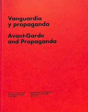 Immagine del venditore per Avant-Garde and Propaganda : Soviet Books and Magazines in The Archivo Lafuente venduto da GreatBookPrices