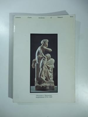 Galleria d'Arte moderna di Palazzo Pitti. Ottocento e Novecento. Acquisizioni 1974-1989